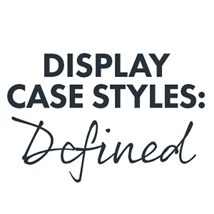 display case styles
